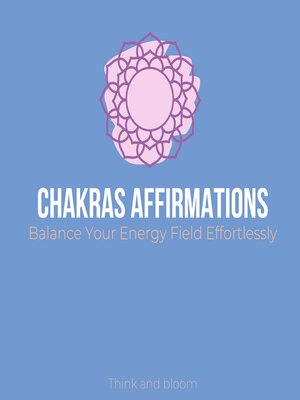 cover image of Chakras Affirmations--Balance Your Energy Field Effortlessly